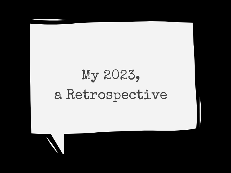 My 2023, A Retrospective
